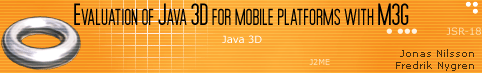Evaluation of Java 3D for mobile platforms with M3G